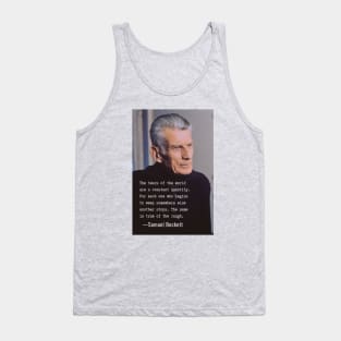 Samuel Beckett portrait and quote: The tears of the world are a constant quantity.... Tank Top